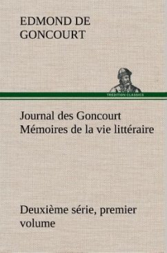 Journal des Goncourt (Deuxième série, premier volume) Mémoires de la vie littéraire - Goncourt, Edmond de