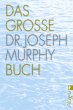 Das große Dr. Joseph Murphy Buch - Bild 1