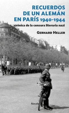 Recuerdos de un alemán en París, 1940-1944 : crónica de la censura literaria nazi - Castillo Cáceres, Fernando