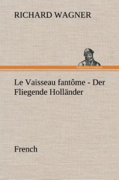 Fliegende Holländer. French - Wagner, Richard