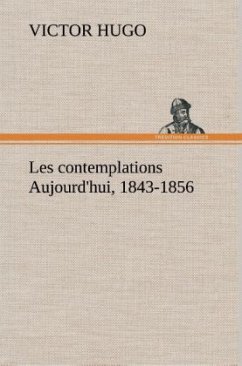 Cover Les contemplations Aujourd'hui, 1843-1856