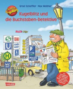 Kommissar Kugelblitz und die Buchstaben-Detektive - Scheffler, Ursel