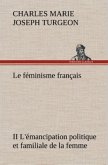 Le féminisme français II L'émancipation politique et familiale de la femme