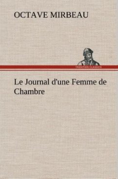 Le Journal d'une Femme de Chambre - Mirbeau, Octave