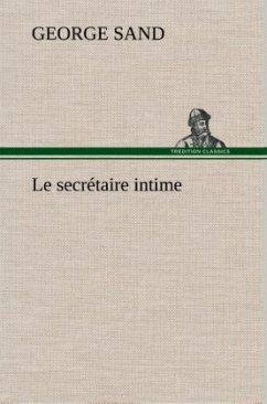 Le secrétaire intime - Sand, George