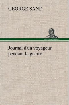 Journal d'un voyageur pendant la guerre - Sand, George