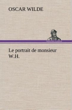 Le portrait de monsieur W.H. - Wilde, Oscar