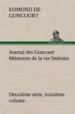 Journal des Goncourt (Deuxième série, troisième volume) Mémoires de la vie littéraire