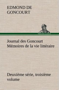 Journal des Goncourt (Deuxième série, troisième volume) Mémoires de la vie littéraire - Goncourt, Edmond de