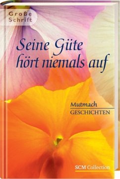 Seine Güte hört niemals auf Seine Güte hört niemals auf