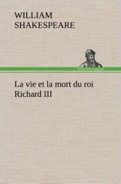 La vie et la mort du roi Richard III - Shakespeare, William