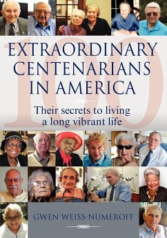 Extraordinary Centenarians in America - Weiss-Numeroff, Gwen