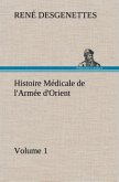 Histoire Médicale de l'Armée d'Orient Volume 1