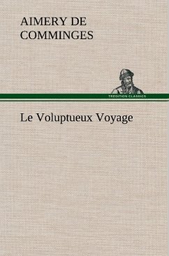 Le Voluptueux Voyage - Comminges, Aimery de, comte de