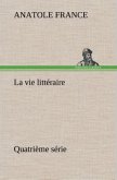 La vie littéraire Quatrième série