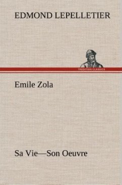 Emile Zola Sa Vie¿Son Oeuvre - Lepelletier, Edmond