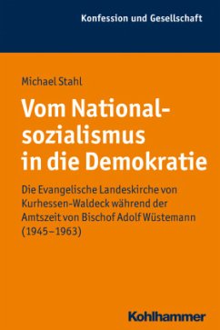 Vom Nationalsozialismus in die Demokratie - Stahl, Michael