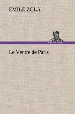 Le Ventre de Paris - Zola, Émile