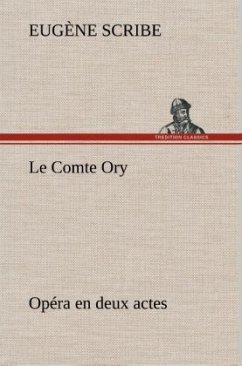 Le Comte Ory Opéra en deux actes - Scribe, Eugène