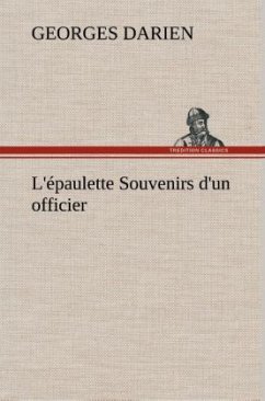 L'épaulette Souvenirs d'un officier - Darien, Georges