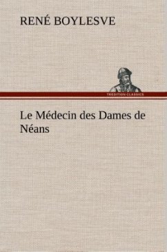 Le Médecin des Dames de Néans - Boylesve, René