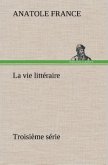 La vie littéraire Troisième série