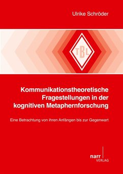 Kommunikationstheoretische Fragestellungen in der kognitiven Metaphernforschung - Schröder, Ulrike