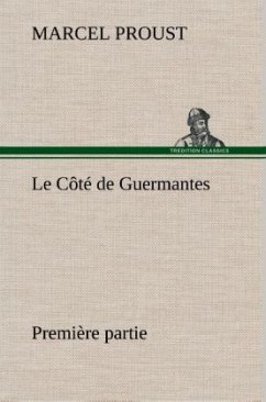 Le Côté de Guermantes ¿ première partie - Proust, Marcel