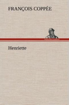 Henriette - Coppée, François