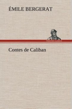 Contes de Caliban - Bergerat, Émile