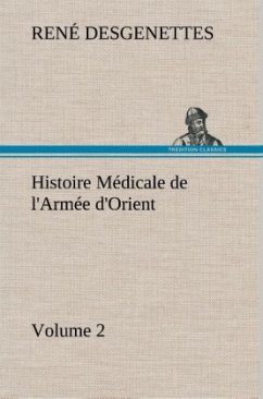 Histoire Médicale de l'Armée d'Orient Volume 2 - Desgenettes, René