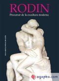 Rodin : precursor de la escultura moderna