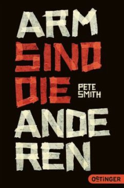 Arm sind die anderen - Smith, Pete