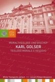 Karl Golser - Moraltheologe und Bischof. Eine Auswahl aus seinen Schriften