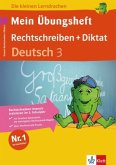 Mein Übungsheft Rechtschreiben + Diktat Deutsch 3