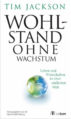 Wohlstand ohne Wachstum - Jackson, Tim