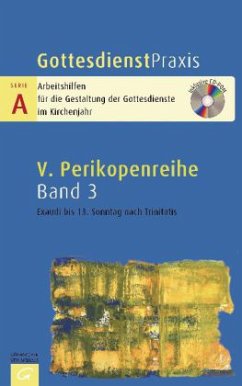 Exaudi bis 13. Sonntag nach Trinitatis, m. CD-ROM / GottesdienstPraxis, Serie A, 5. Perikopenreihe Bd.3