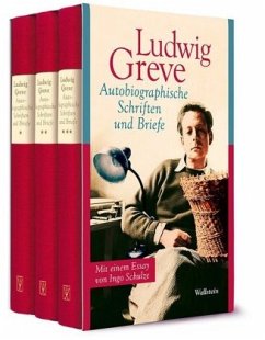 Autobiographische Schriften und Briefe , 3 Teile - Greve, Ludwig
