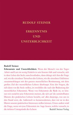 Erkenntnis und Unsterblichkeit - Steiner, Rudolf
