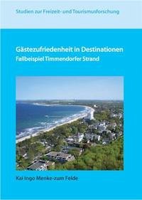 Gästezufriedenheit in Destinationen. - Menke-zum-Felde, Kai Ingo