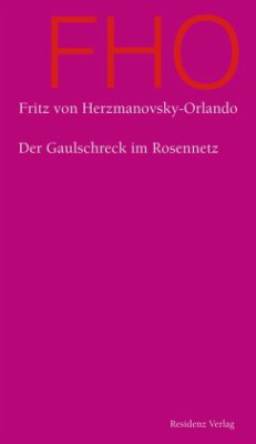Der Gaulschreck im Rosennetz - Herzmanovsky-Orlando, Fritz von