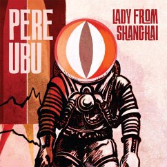 Lady From Shanghai - Pere Ubu
