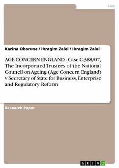 AGE CONCERN ENGLAND - Case C-388/07, The Incorporated Trustees of the National Council on Ageing (Age Concern England) v Secretary of State for Business, Enterprise and Regulatory Reform - Oborune, Karina;Zalel, Ibragim