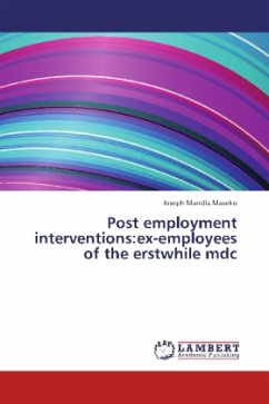 Post employment interventions:ex-employees of the erstwhile mdc - Maseko, Joseph Mandla