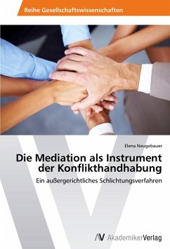 Die Mediation als Instrument der Konflikthandhabung
