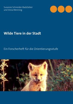 Wilde Tiere in der Stadt - Schneider-Bastieber, Susanne;Wenning, Silvia