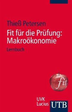 Fit für die Prüfung: Makroökonomie / Fit für die Prüfung - Petersen, Thieß