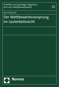 Der Wettbewerbsvorsprung im Lauterkeitsrecht - Hetmank, Sven