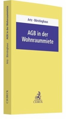 AGB in der Wohnraummiete - Börstinghaus, Ulf;Artz, Markus