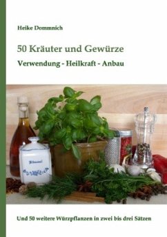 50 Kräuter und Gewürze - Dommnich, Heike